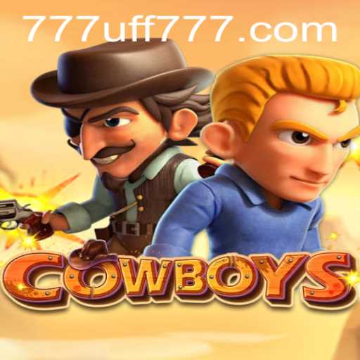 Embark on a Thrilling Adventure with COWBOYS: UFF777